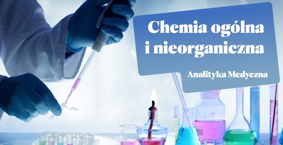 Zdjęcie Analityka Medyczna – Chemia ogólna i nieorganiczna
